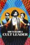 Nonton Film How to Become a Cult Leader (2023) Nonton Film How to Become a Cult Leader (2023)