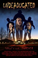 Nonton Film Undeaducated (2023)