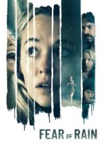 Nonton Film Fear of Rain (2021)