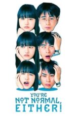 Matomo Janai no wa Kimi mo Issho (You're Not Normal, Either!) (2021)