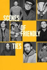 Scenes of Friendly Ties (2026)
